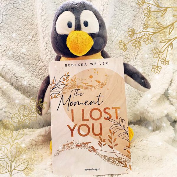 Lesepinguin | The Moment I Lost You | Rebekka Weiler | Rezension | Liebesroman