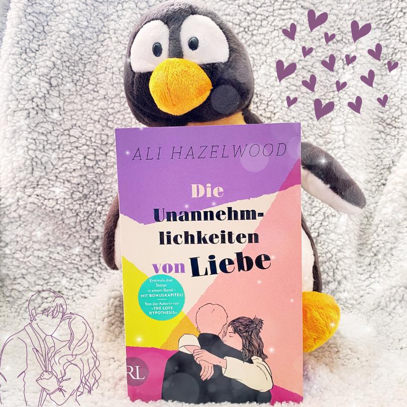 Lesepinguin | Die Unannehmlichkeiten von Liebe | Ali Hazelwood | Rezension | Romcom Erfolg | Kurzgeschichten