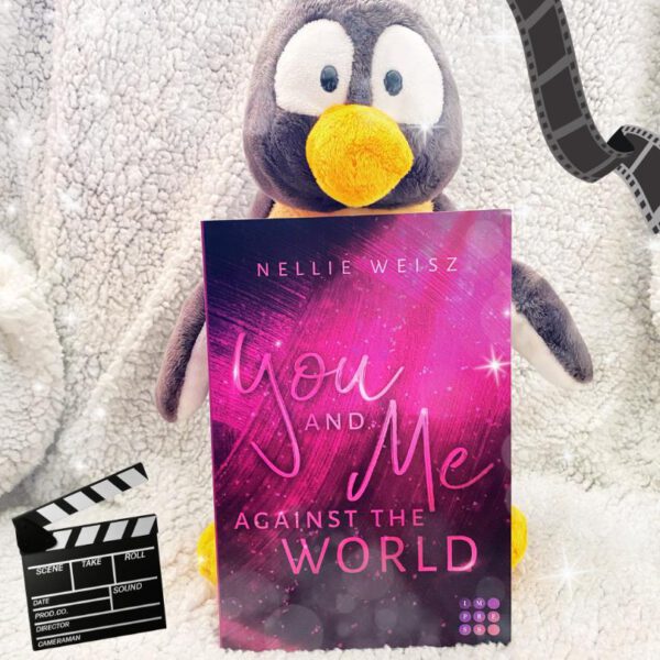 Lesepinguin | Rezension | You and me against the World | Nellie Weisz | romantischer Liebesroman aus der Hollywood-Dreams-Reihe