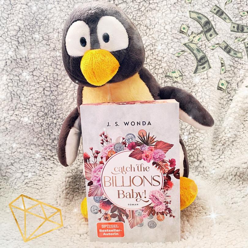 Lesepinguin | Rezension | Catch the Billions, Baby! | J. S. Wonda | spannender Liebesroman | Booktok