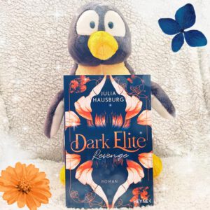 Lesepinguin | Dark Elite – Revenge | Julia Hausburg | Rezension | spannender Liebesroman | Dark Akademie